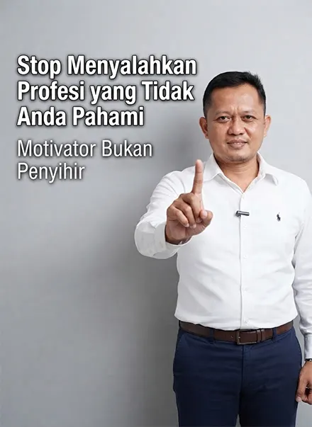 Motivator Bukan Penyihir: Stop Menyalahkan Profesi yang Tidak Anda Pahami
